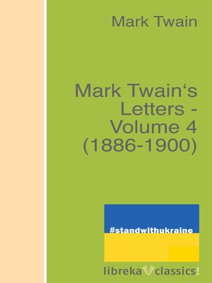 cover image of Mark Twain's Letters--Volume 4 (1886-1900)